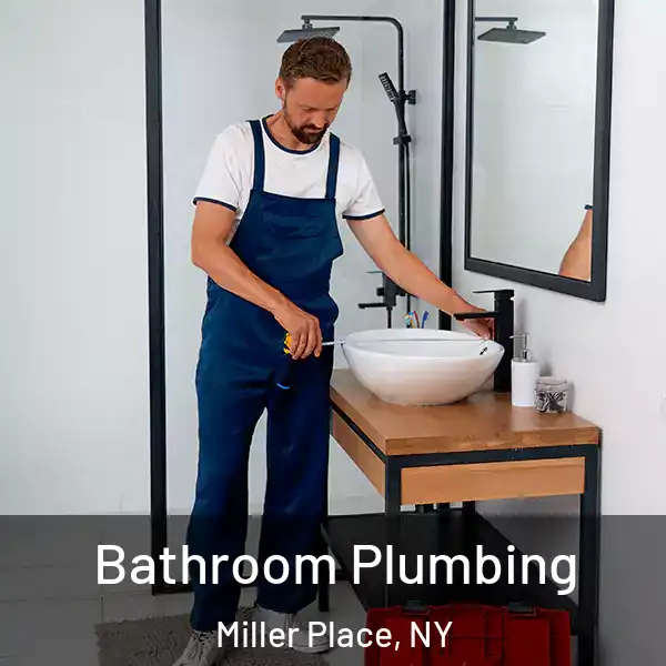  Bathroom Plumbing Miller Place, NY