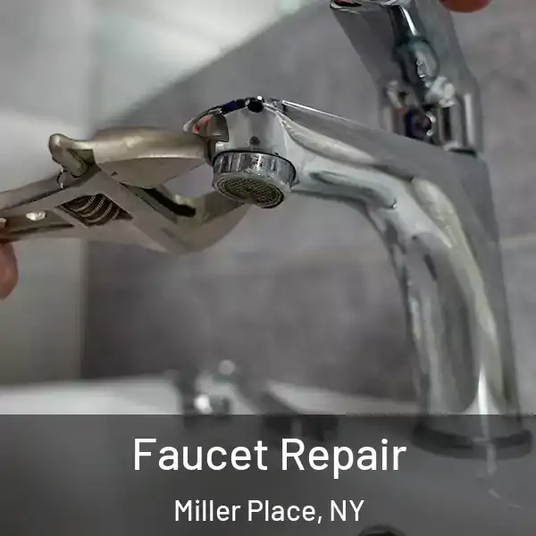  Faucet Repair Miller Place, NY