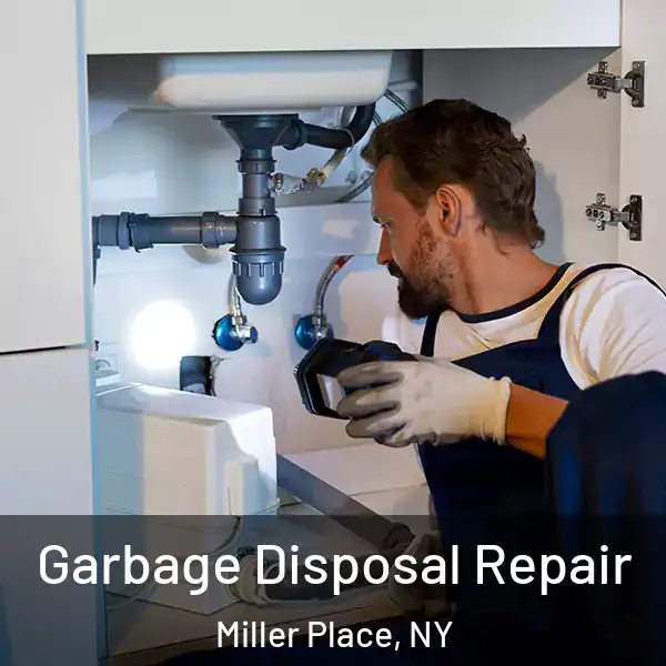  Garbage Disposal Repair Miller Place, NY