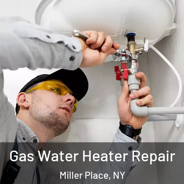  Gas Water Heater Repair Miller Place, NY