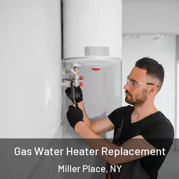  Gas Water Heater Replacement Miller Place, NY