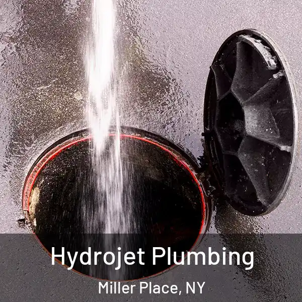  Hydrojet Plumbing Miller Place, NY