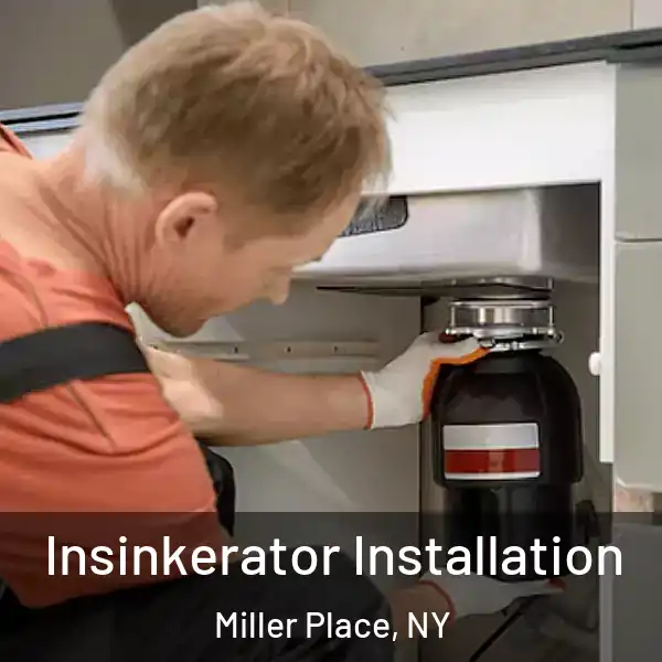  Insinkerator Installation Miller Place, NY