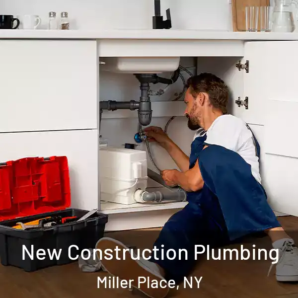  New Construction Plumbing Miller Place, NY