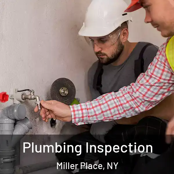  Plumbing Inspection Miller Place, NY