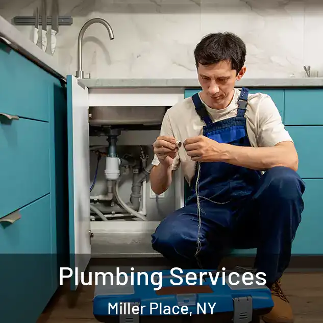  Plumbing Services Miller Place, NY