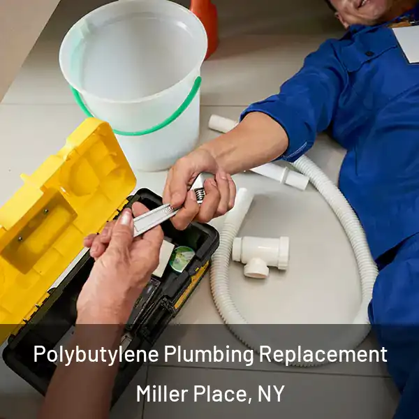  Polybutylene Plumbing Replacement Miller Place, NY
