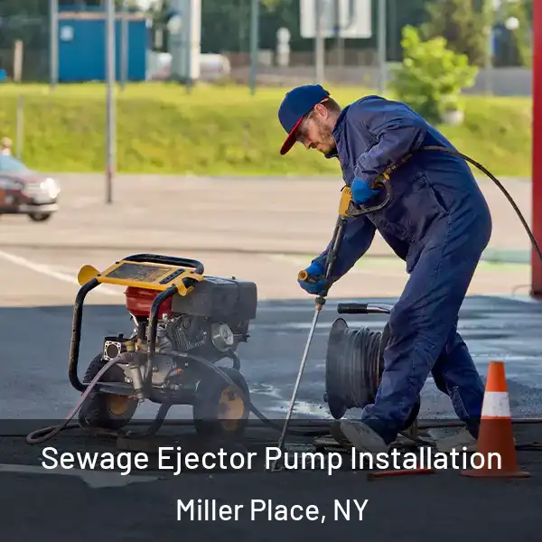  Sewage Ejector Pump Installation Miller Place, NY