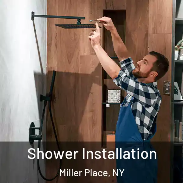 Shower Installation Miller Place, NY