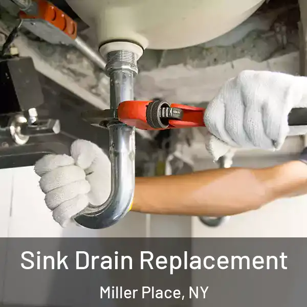  Sink Drain Replacement Miller Place, NY