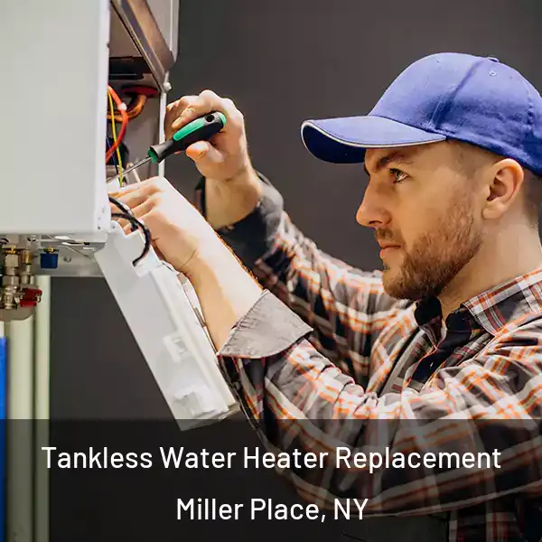  Tankless Water Heater Replacement Miller Place, NY