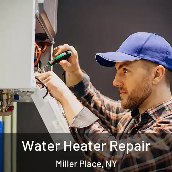  Water Heater Repair Miller Place, NY