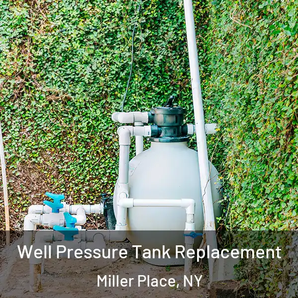  Well Pressure Tank Replacement Miller Place, NY